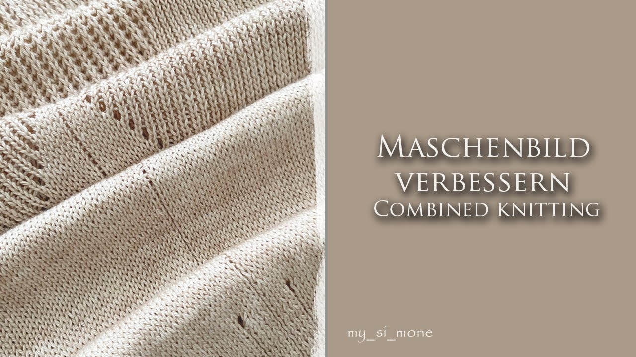 Maschenbild verbessern - combined knitting auch in Runden
