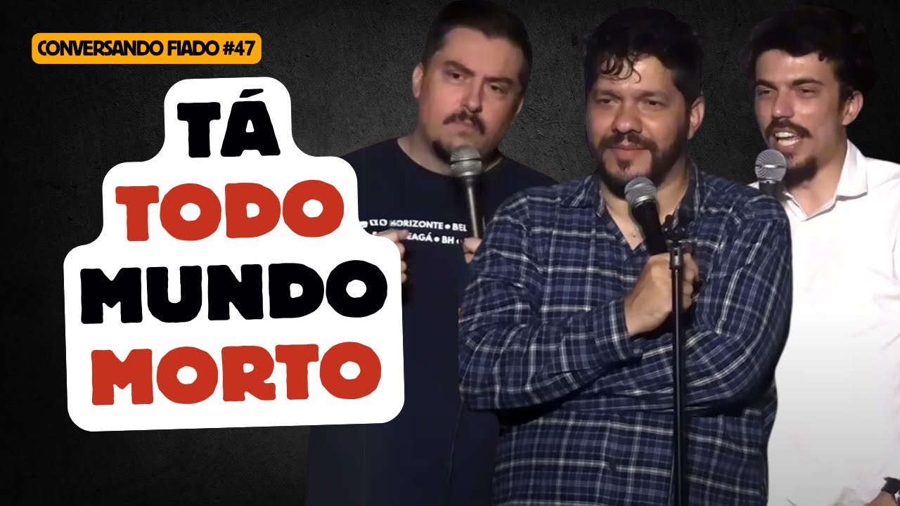 ESPECIAL - Tá todo mundo morto - Dois Mineiros e meio