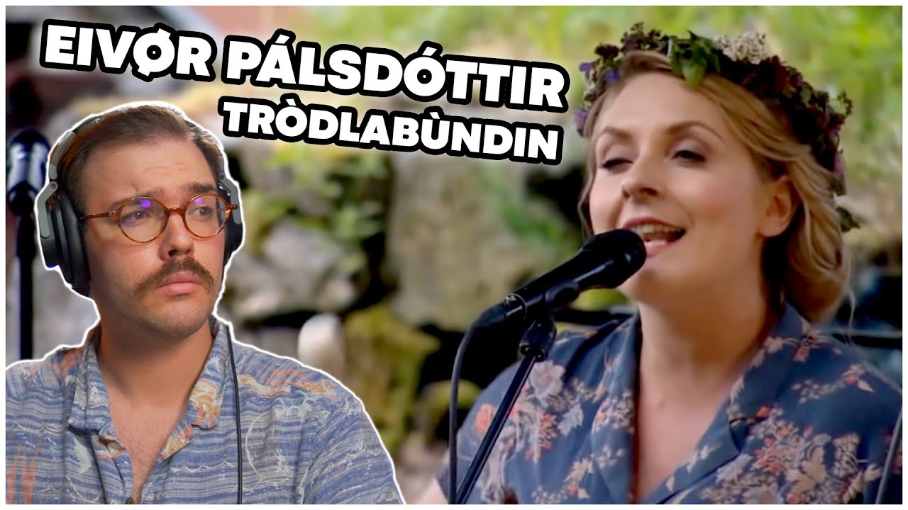 Twitch Vocal Coach Reacts to Eivør Pálsdóttir: Tròdlabùndin