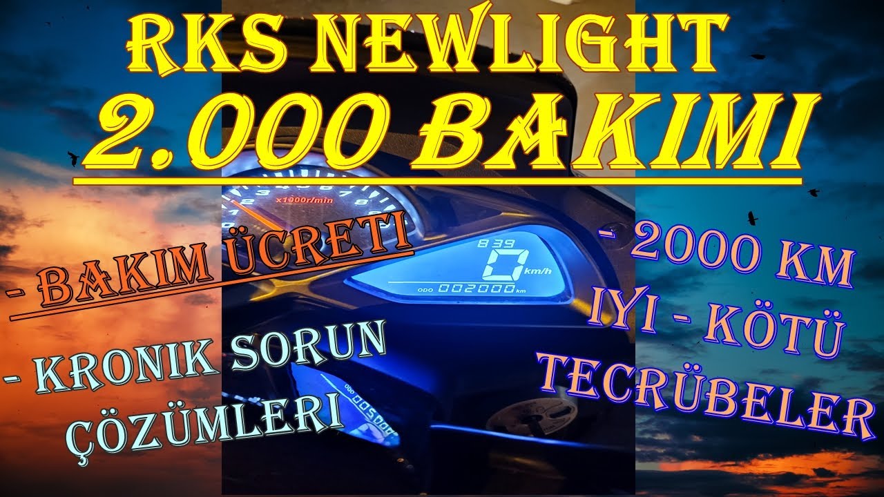 RKS Newlight 2.000 Bakımı || 2000 KM Kullanıcı Yorumu || Bakım Ücreti || İyi - Kötü Tecrübeler