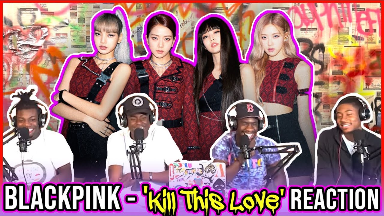 BLACKPINK - 'Kill This Love' M/V | Reaction