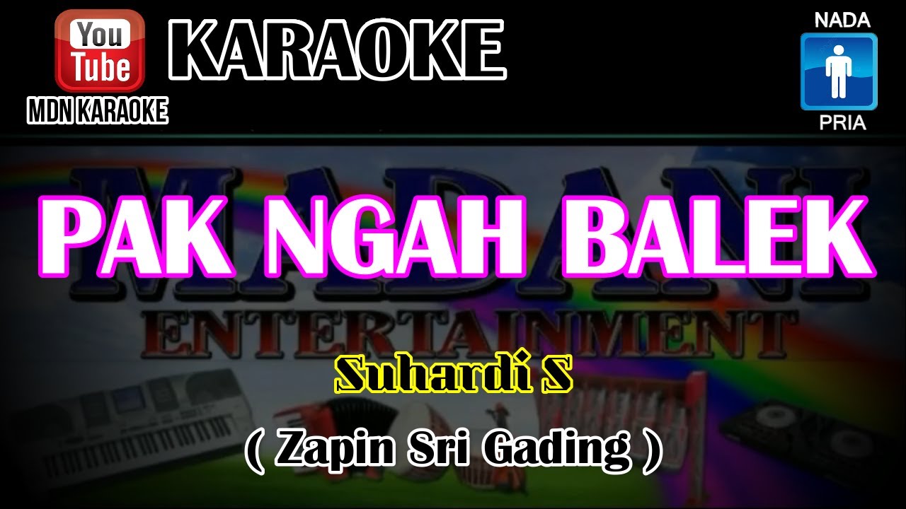 Karaoke PAK NGAH BALEK Pakai Rall Nada Pria (Melayu) @MADANI.Keyboard