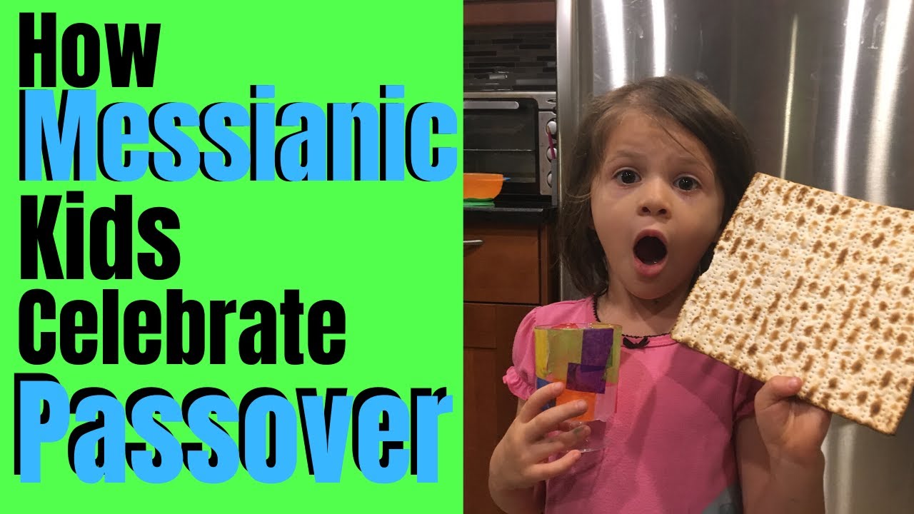 Messianic Passover Seder ||  Hosting and Explaining a Christian Passover for Kids