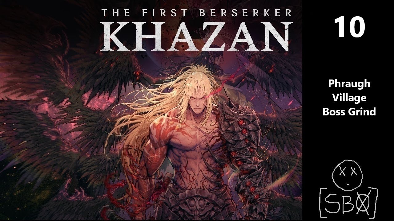 The First Berserker: Khazan | Part 10 - Phraugh Village Boss Grind