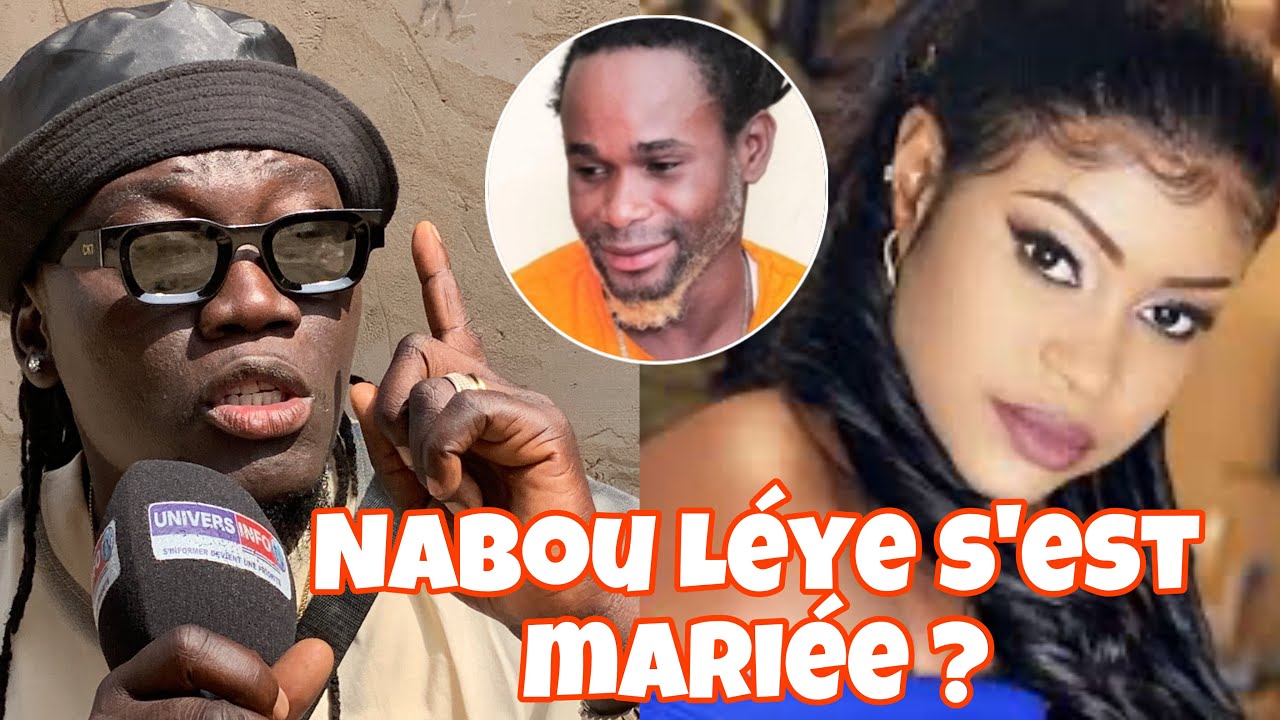 Hay hay 😳Nabou Leye s’est mariée ?Le frère de Aziz Dabala Samba Nguer brise le silence et révèle