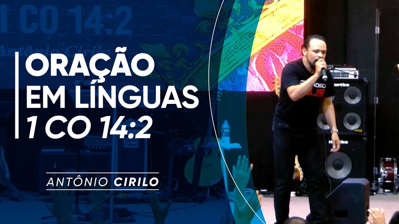 MEVAM OFICIAL - ORAÇÃO EM LÍNGUAS  1 CO 14:2 - Antônio Cirilo