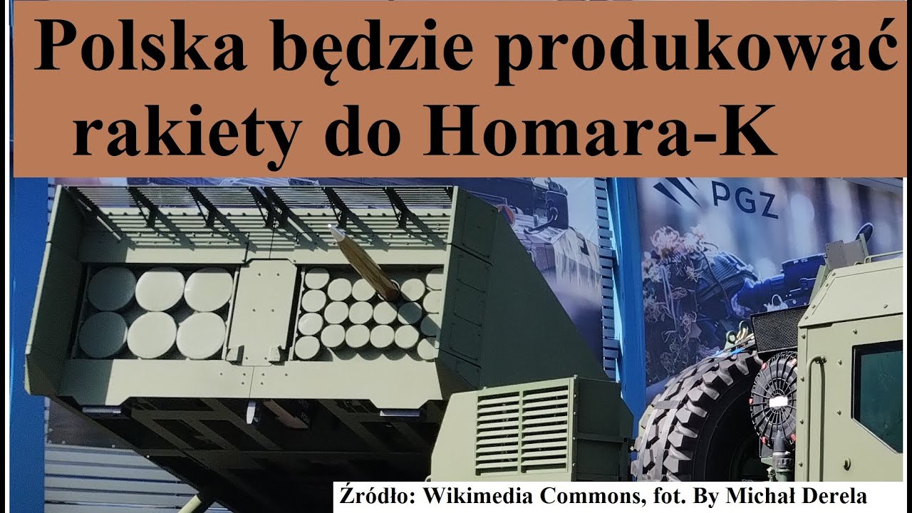 Polska będzie produkować rakiety do wyrzutni Homar-K