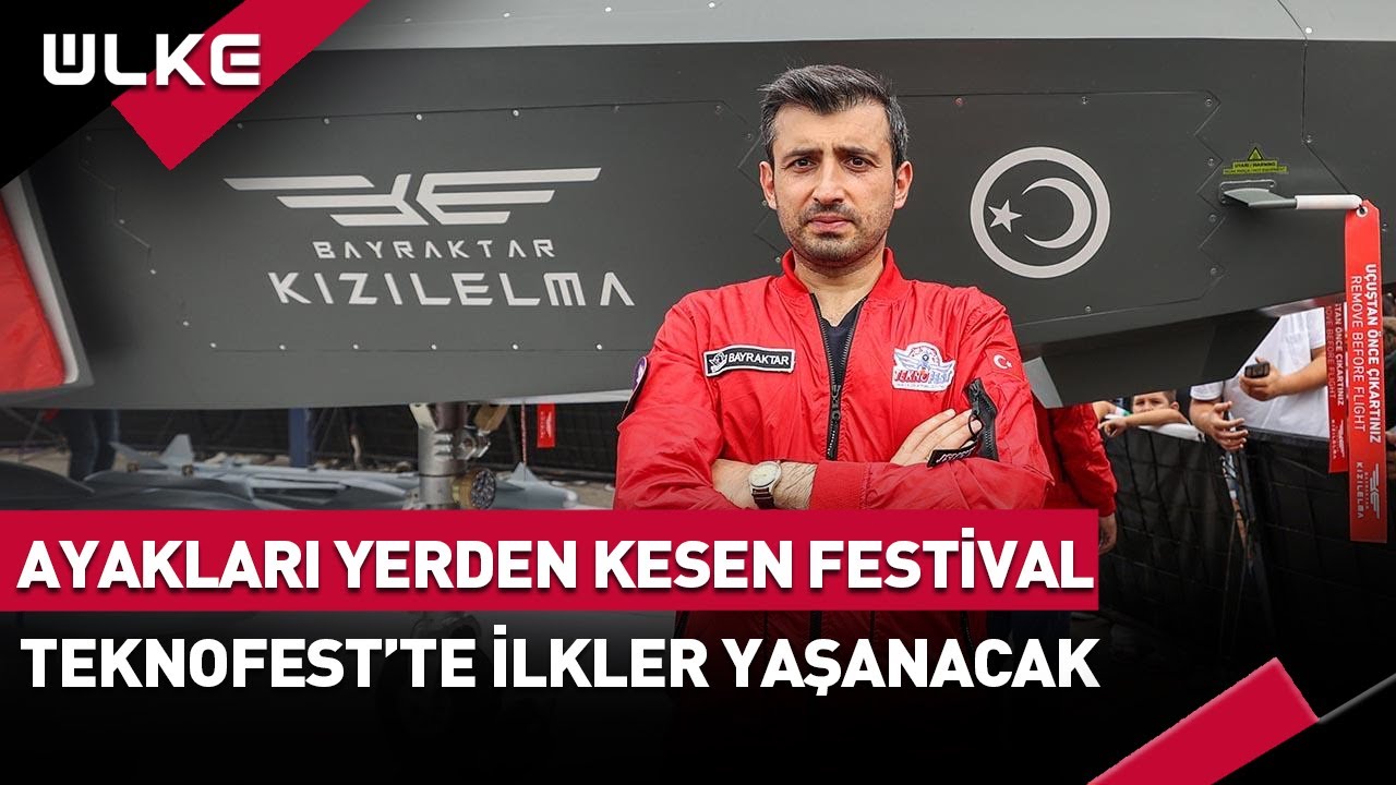 Ayakları Yerden Kesen Festival! TEKNOFEST'te İlkler Yaşanacak...