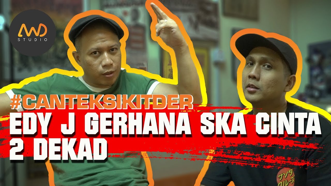 #CantekSikitDer EP 5 - Edy J - Gerhana Ska Cinta - 2 Dekad berjuang dalam industri muzik  tanah air!