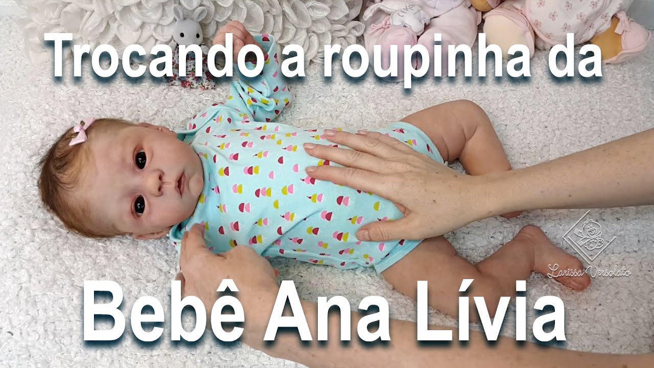 Trocando a Roupinha da Bebê Ana Lívia - Changing Reborn Baby (ASMR)