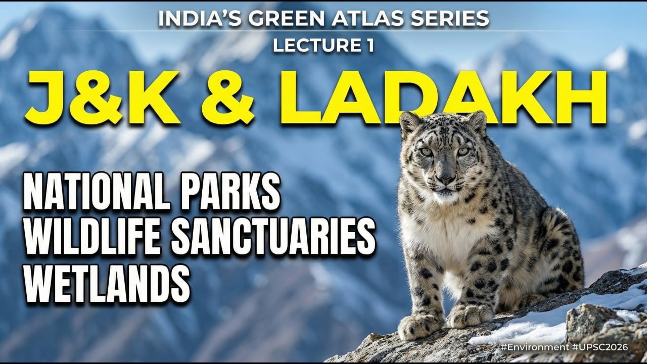 JAMMU - KASHMIR  & LADAKH | LECTURE 1 | NATIONAL PARKS , WETLANDS , BIOSPHERE RESERVES | ACE IAS