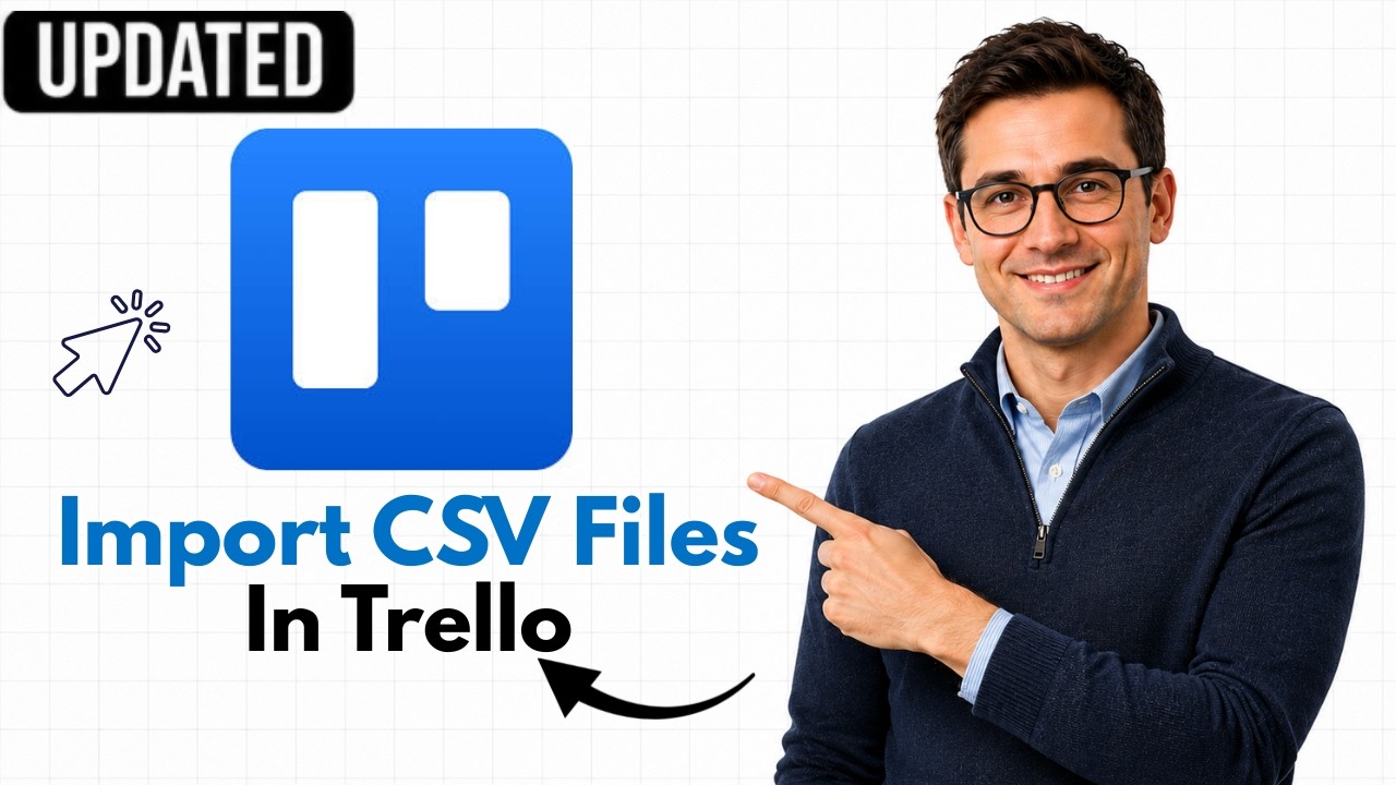 How To Import Cards Into Trello From a CSV File (2026 Guide)