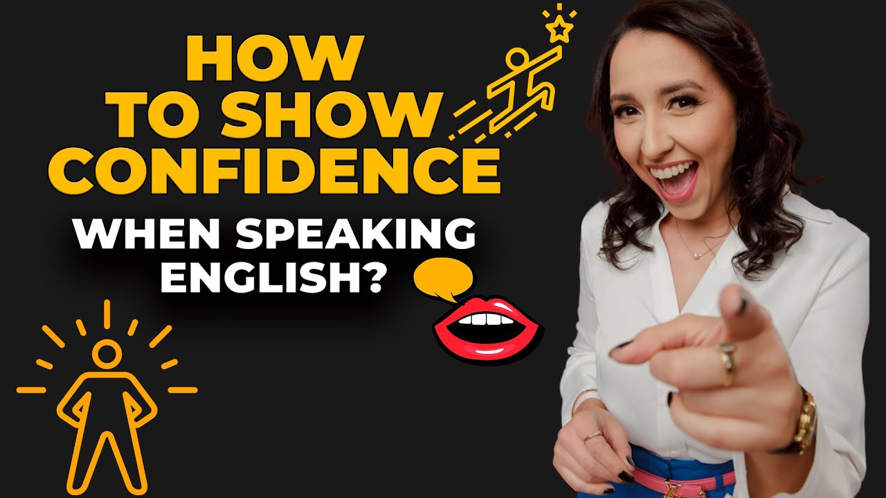 How To Show Confidence When you Speak English? 5 Tips