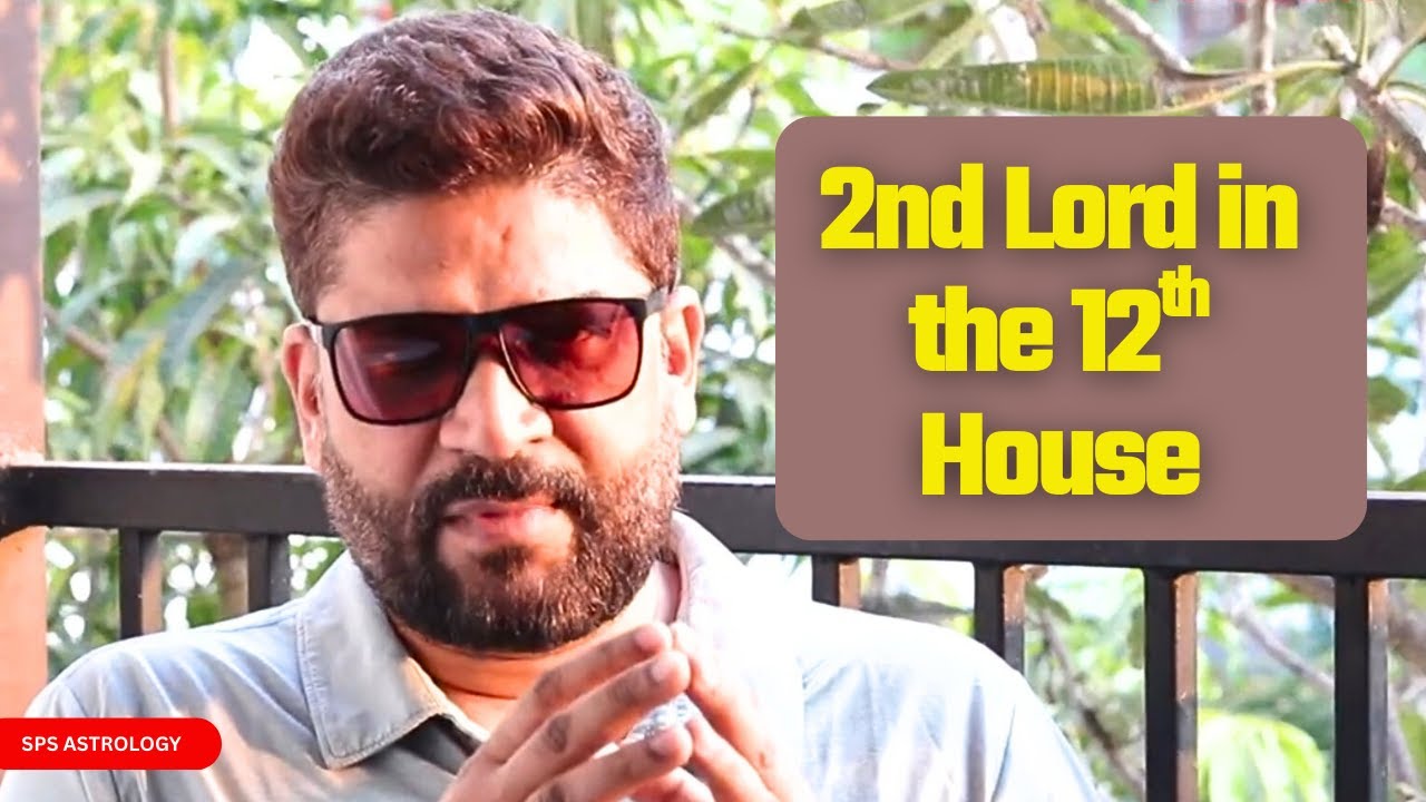 2nd Lord in The 12th House in Birth Chart