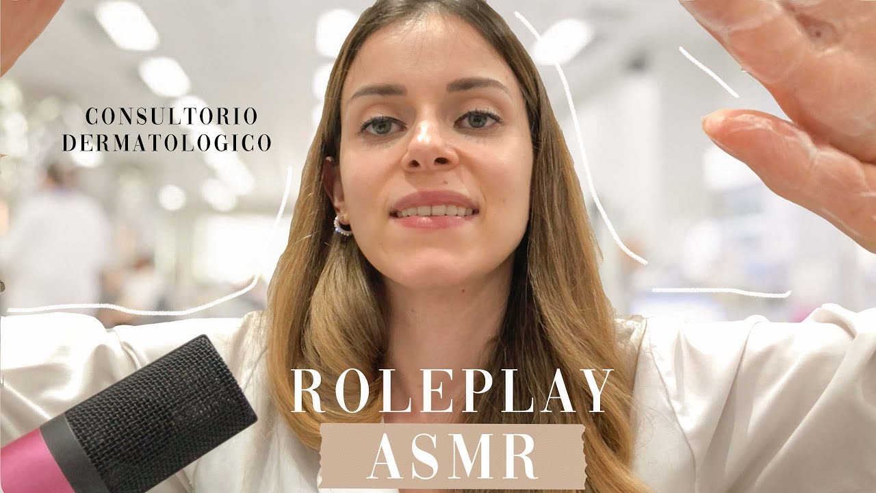ASMR ROLEPLAY | consulta DERMATOLÓGICA