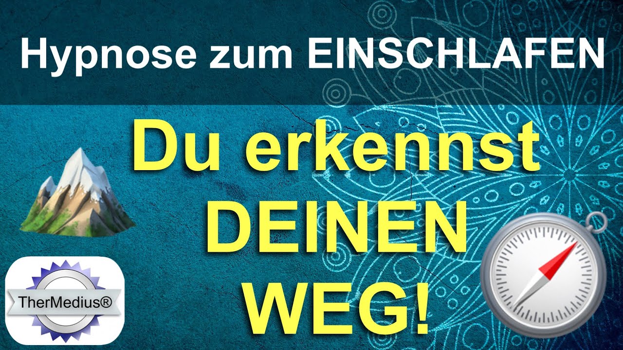 Hypnose zum Einschlafen „Du erkennst Deinen Weg!“