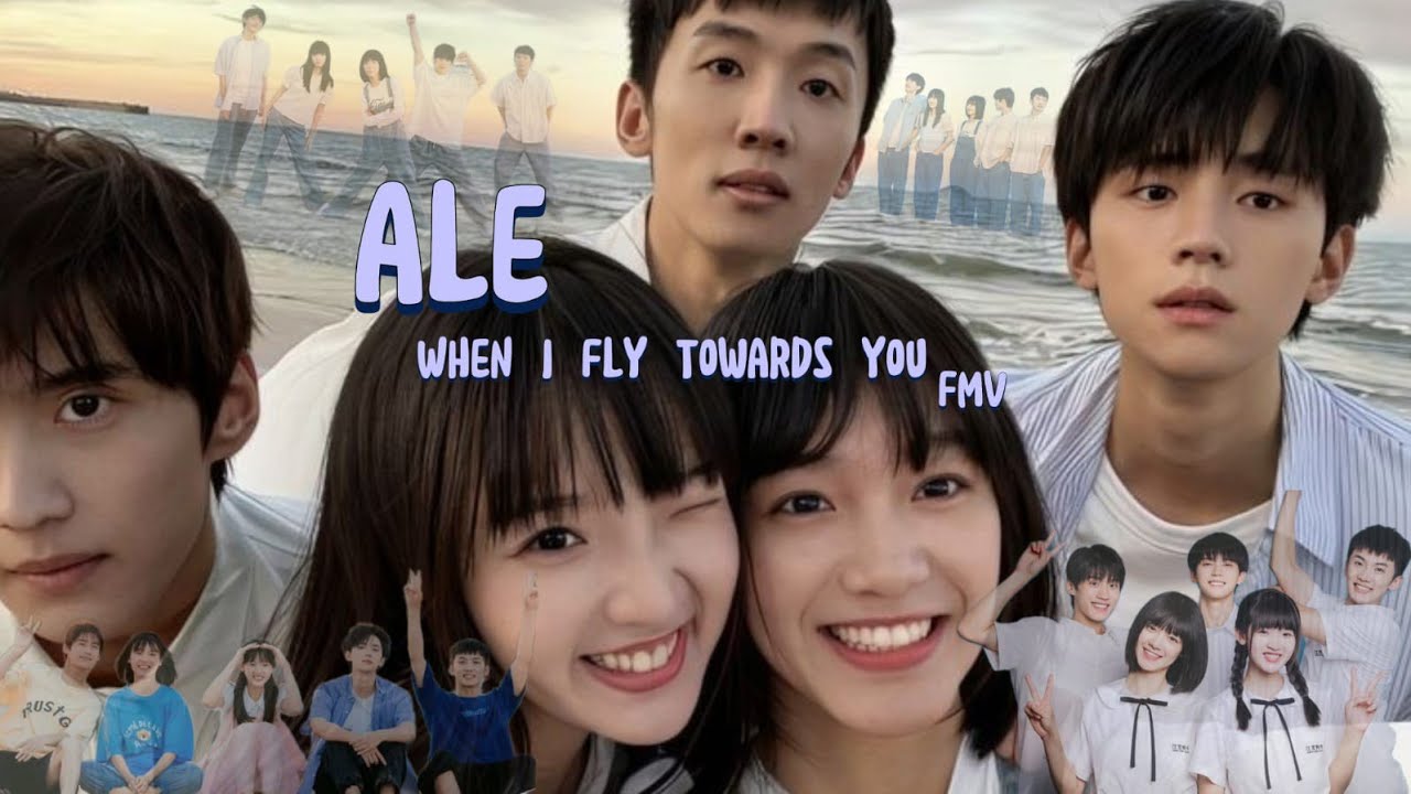 ALE Song Friends FMV | When I Fly Towards You Hindi Song Mix Chinese Friendship Story On hindi Song