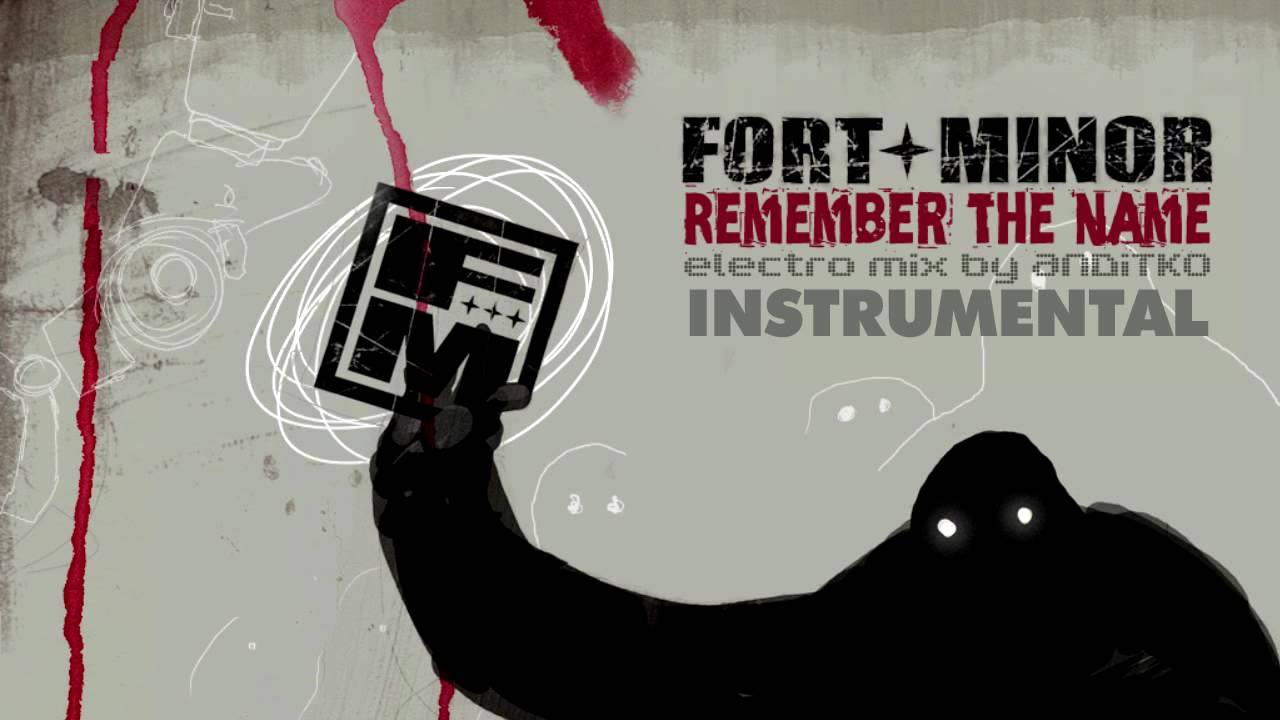 Fort Minor - Remember the name [Instrumental ReMix By ANDiTKO]