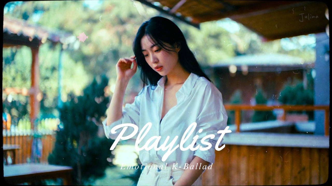 [Playlist] Beautiful Emotional K-Ballad 💙 Relaxing Korean Ballad for Focus & Driving | Lyrics