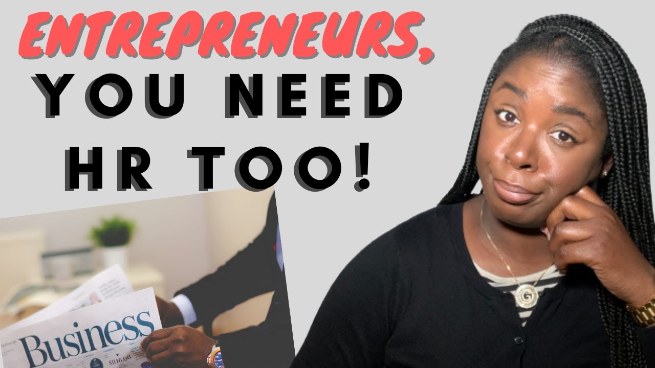 Why do ENTREPRENEURS & SMALL BUSINESSES need HR?