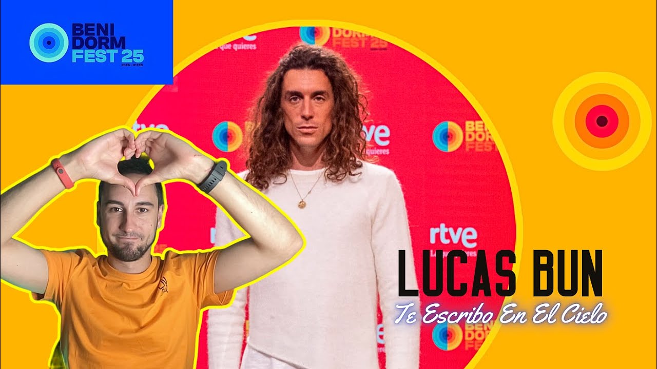Reacción y análisis de TE ESCRIBO EN EL CIELO, de Lucas Bun (Benidorm Fest 2025)