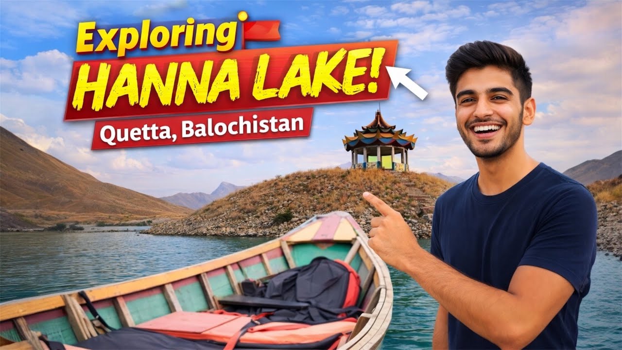 Hanna Lake Quetta Balochistan Complete Travel Vlog