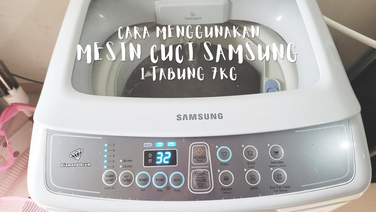 Cara Menggunakan Mesin Cuci Samsung 1 Tabung 7 kg yang Benar dan Wangi | Review Samsung WA70H4000SG