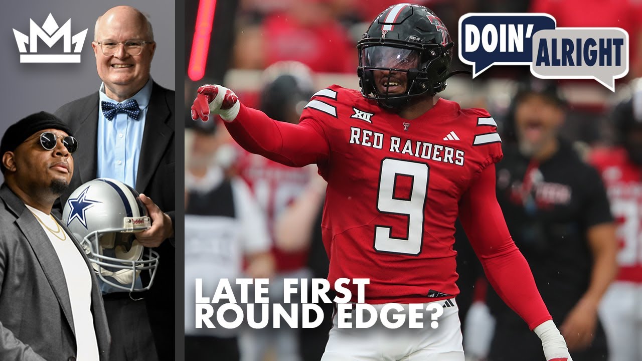 Fan Q&A: Should The Cowboys Target An Edge Late In The First Round? | Doin’ Alright DRAFT EDITION