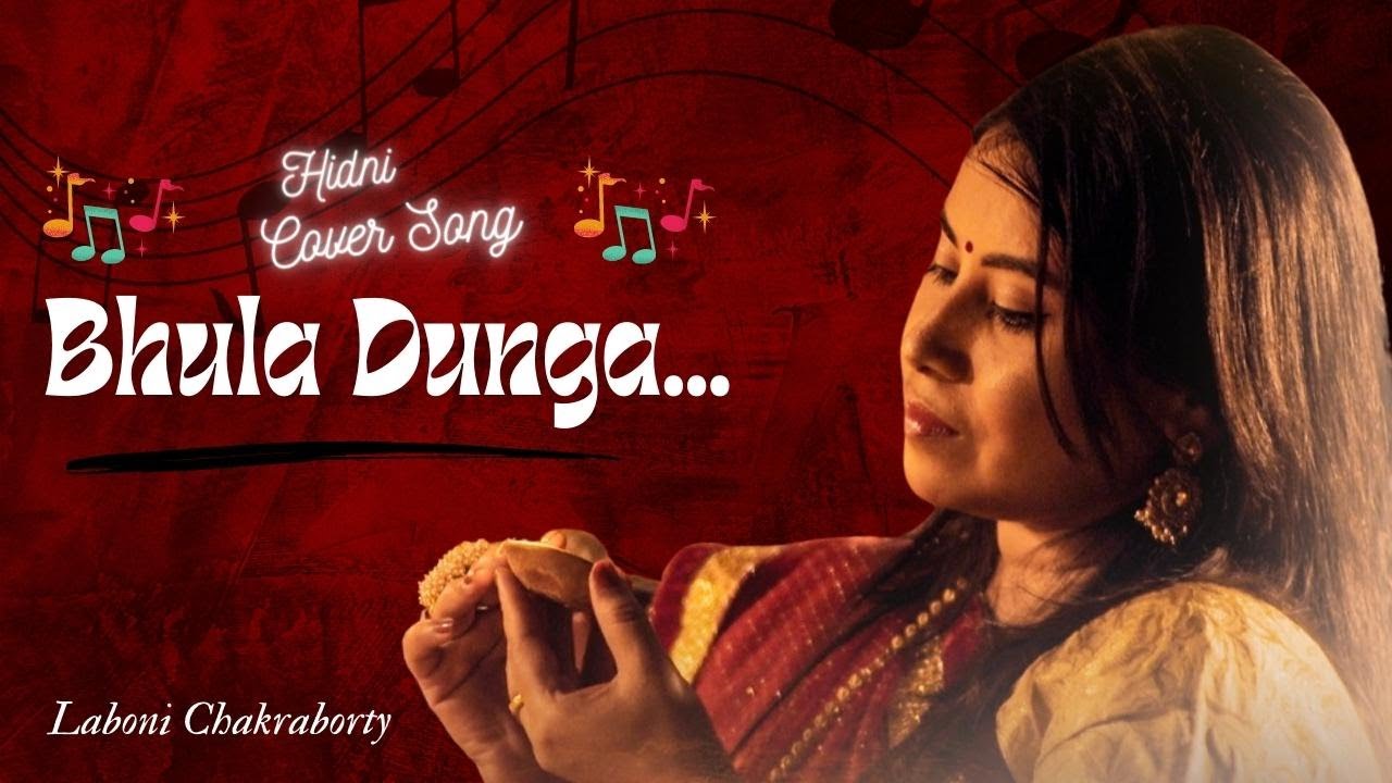 Bhula Dunga - Darshan Raval | Cover By Laboni Chakraborty | Female Version | New Hindi Song.