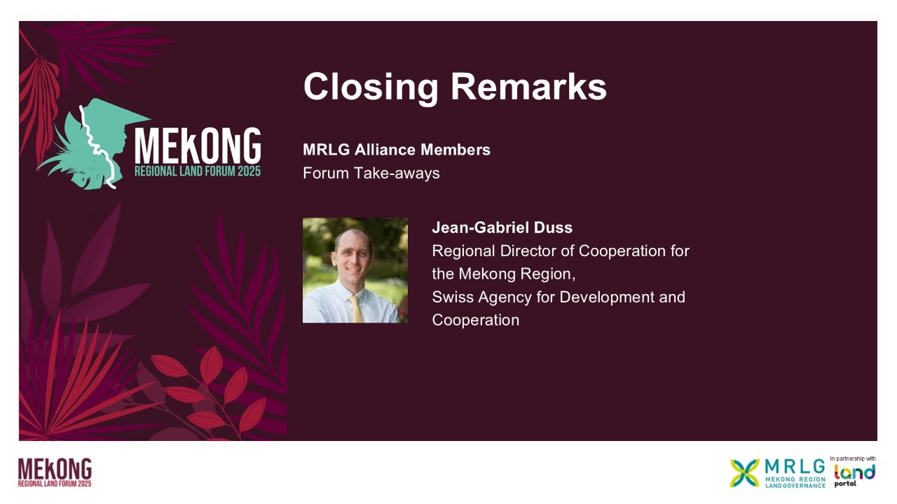 Closing Session | 4th Mekong Regional Land Forum