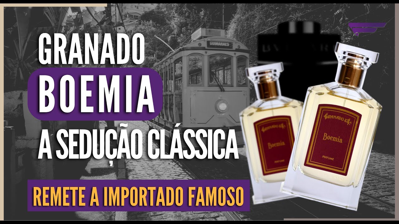 BOEMIA DE GRANADO / A SOMBRA DE UM PERFUME IMPORTADO SEDUTOR