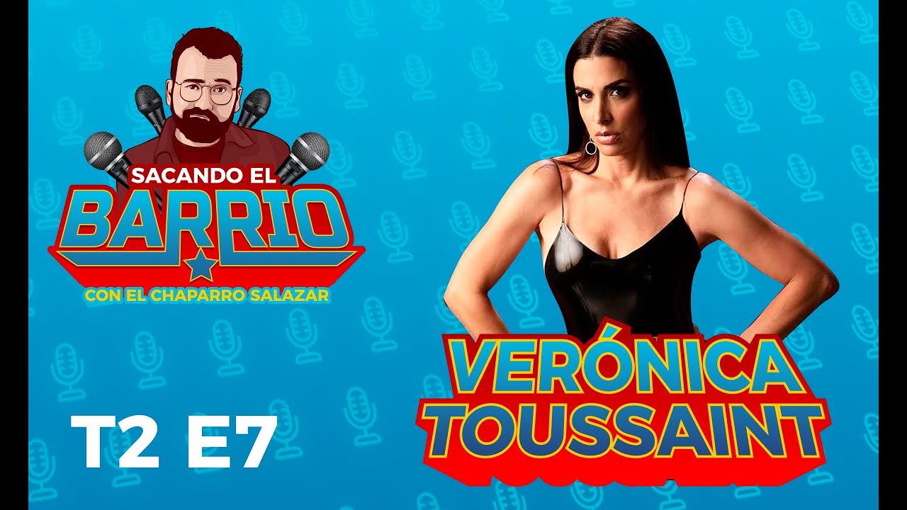 Sacando el Barrio T2 E7 Verónica Toussaint