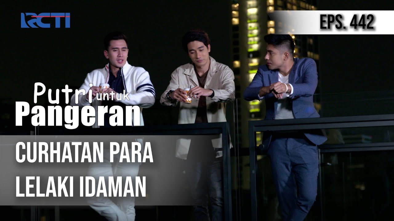 PUTRI UNTUK PANGERAN - Curhatan Para Lelaki Idaman