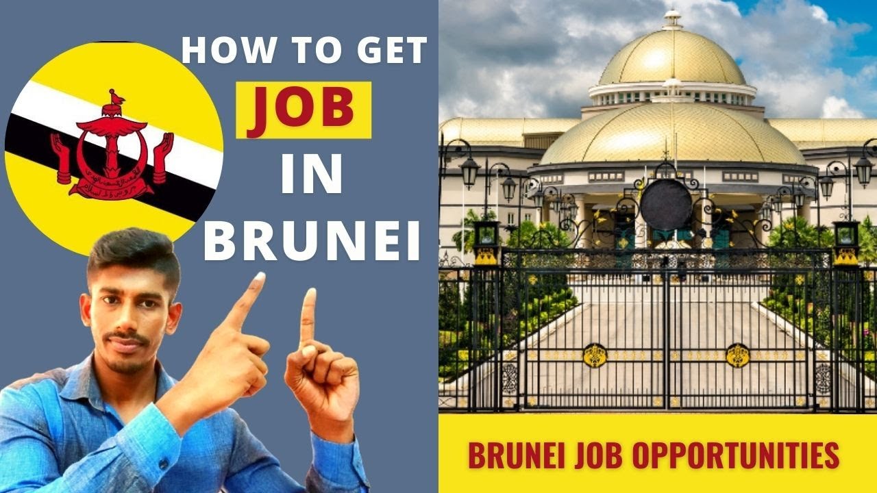 How To Get Job In Brunei | Jobs In Brunei For INDIANS | Job Opportunities in Brunei For Foreigners