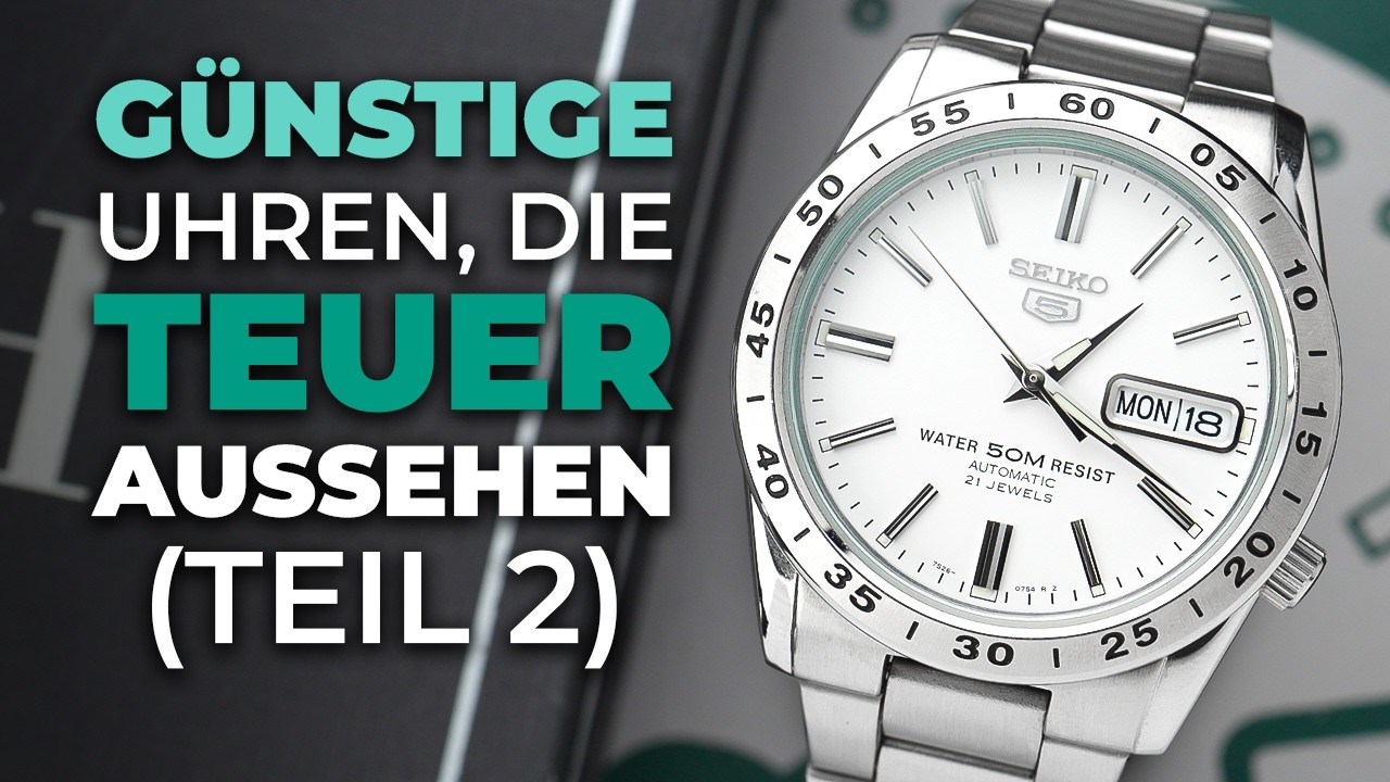 10 respektierte Einsteiger Uhren, die teurer aussehen als sie sind! (Teil 2)