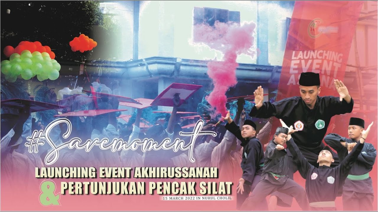 LAUNCHING EVENT AKHIRUSSANAH DAN ATRAKSI PENCAK SILAT