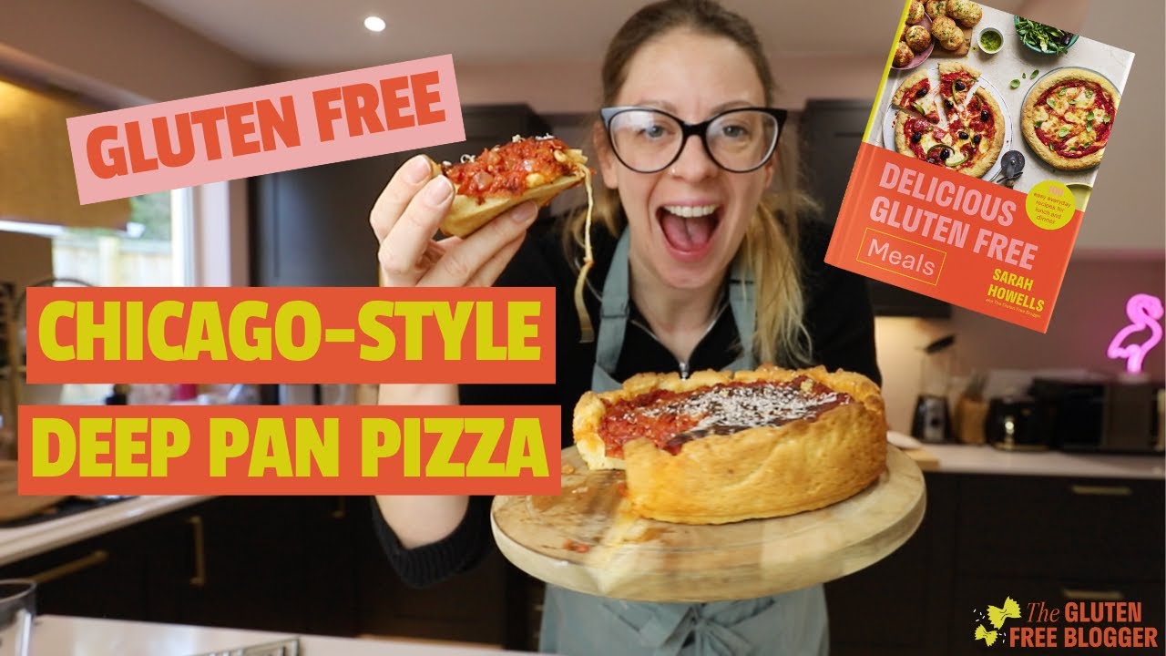 Gluten Free Chicago-Style Deep-Pan Pizza Recipe - Delicious Gluten Free Meals