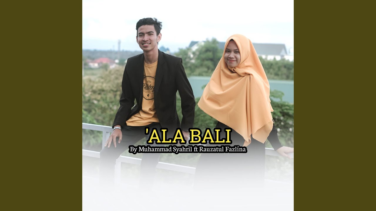 'Ala Bali (feat. Rauzatul Fazlina)
