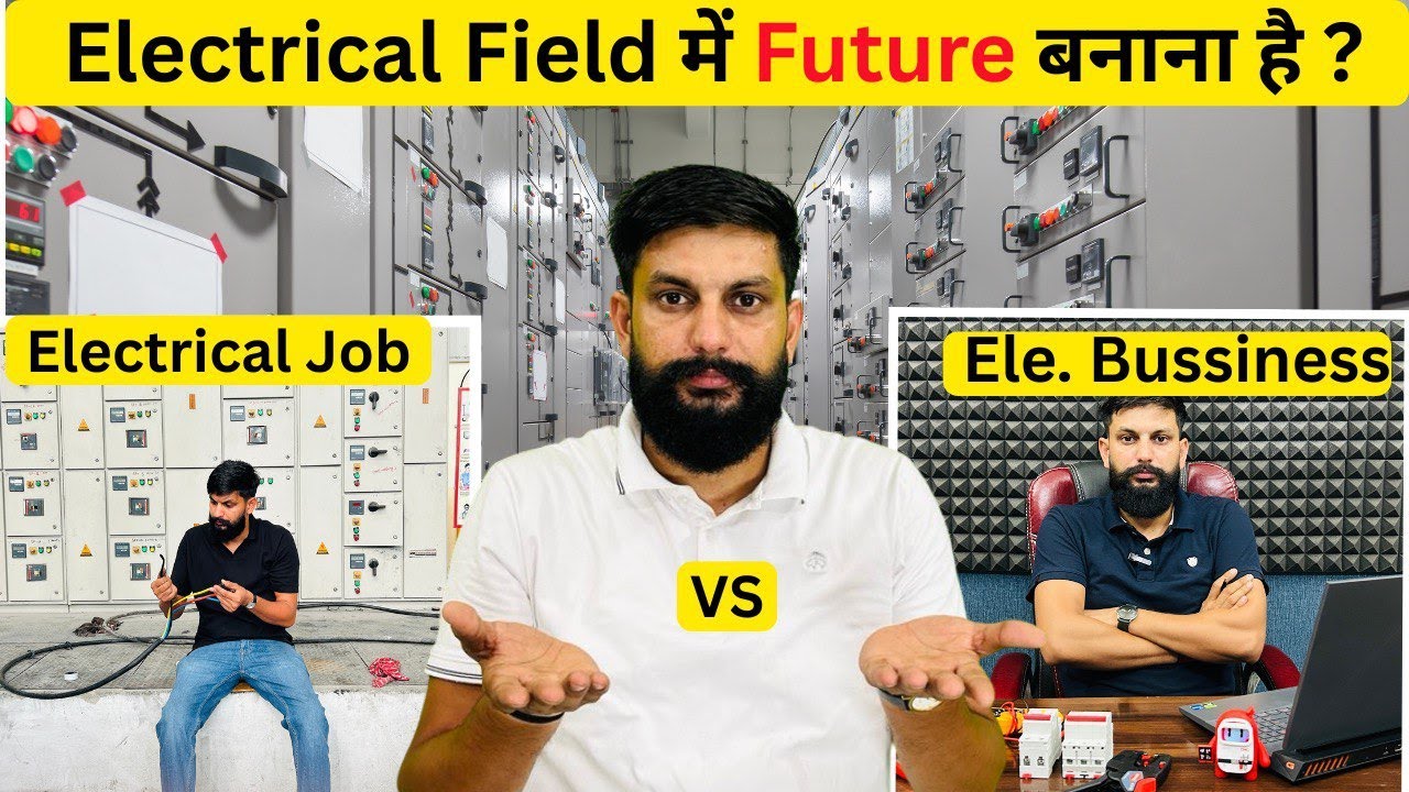Electrical Job vs Business  Aapko Kya Karna Chahiye सुनहरा भविष्य किधर है