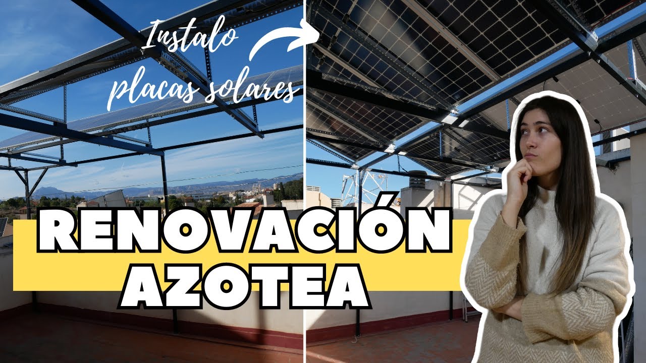 👩‍🔧 Empieza la renovación de mi azotea: Instalo placas solares 😱