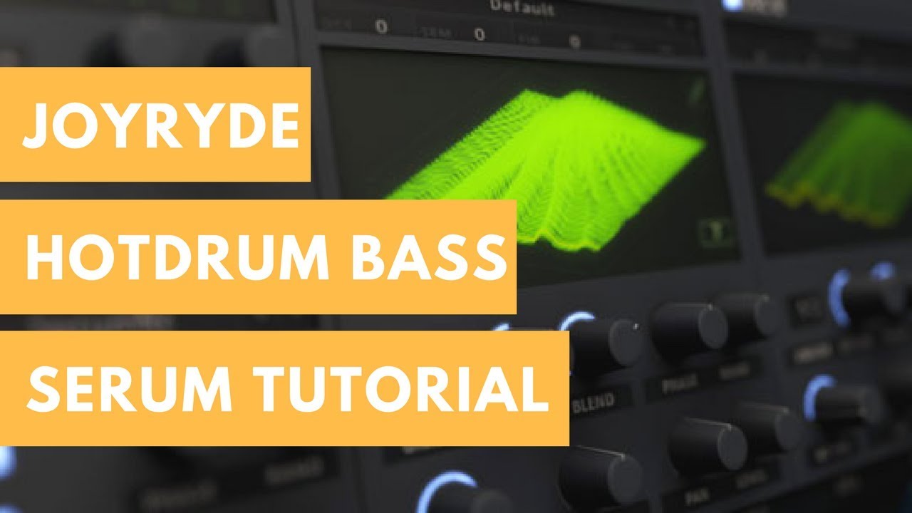 How To Make Joyryde Hot Drum Bass In Serum [Free Preset]