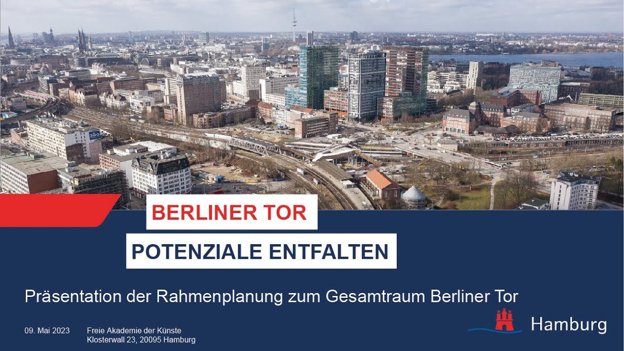Berliner Tor - Potenziale entfalten: Abschlusspräsentation Rahmenplanung Gesamtraum Berliner Tor