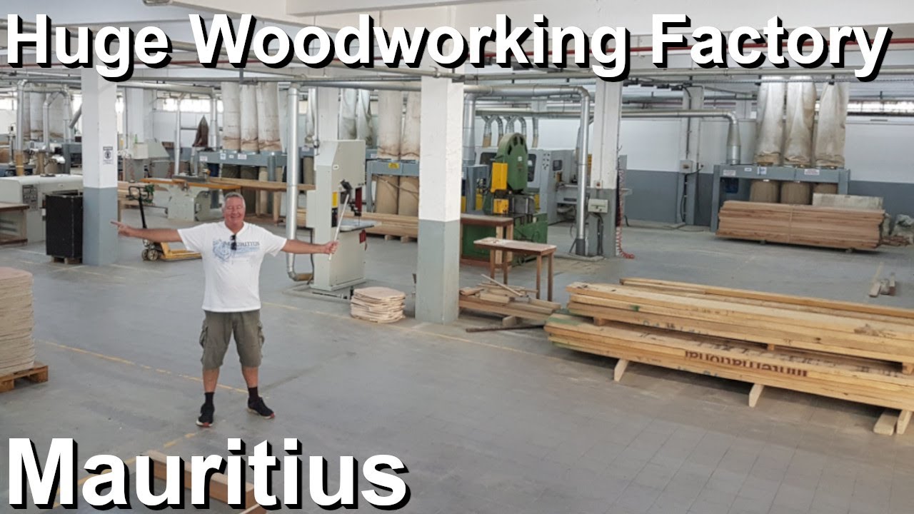 Huge woodworking factory in Mauritius (Salix)