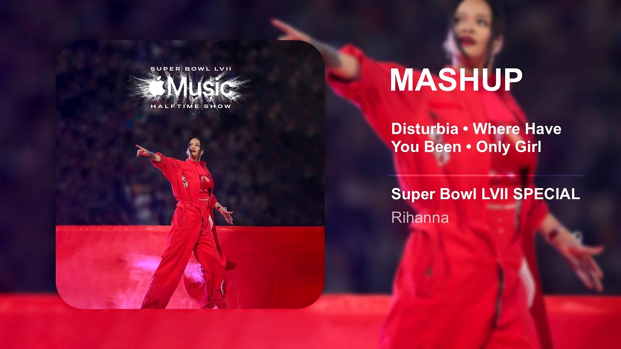 @rihanna | Disturbia • Where Have You Been • Only Girl [Super Bowl LVII] #MASHUP