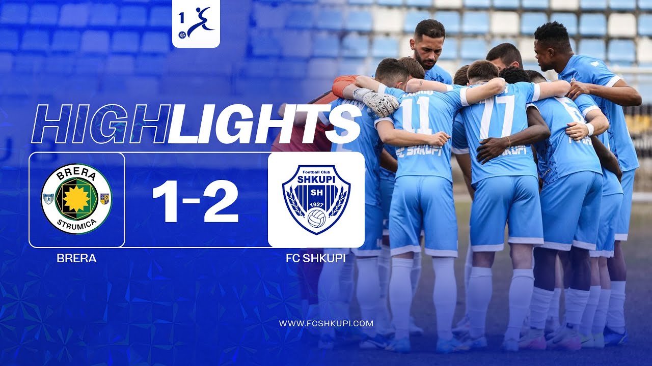 FC BRERA - FC SHKUPI 1-2 HIGHLIGHTS