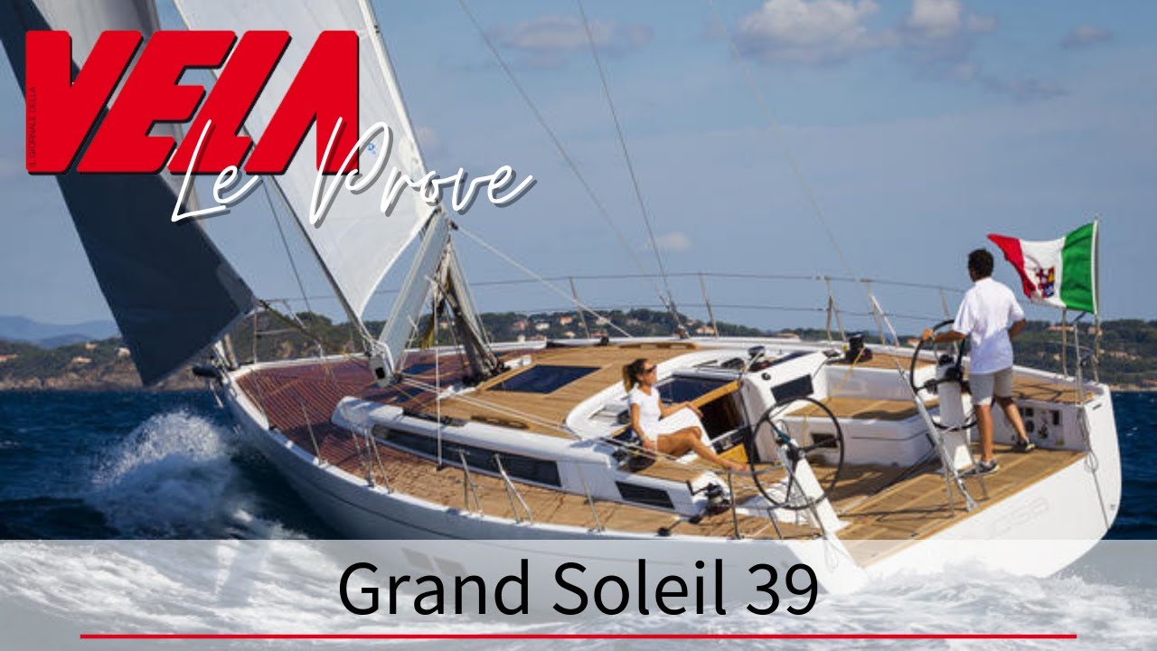 Prova e test a bordo del nuovo Del Pardo Grand Soleil 39
