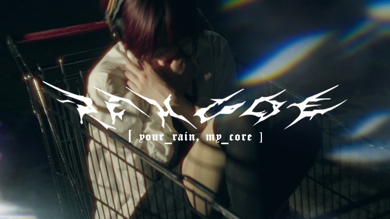 raincore 「 your_rain,my_core 」(Official Music Video)