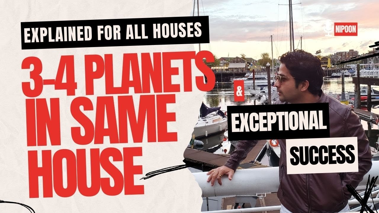 3-4 Planets in same House & Exceptional success - Meaning for all House placements by @NipunJoshi_NJ