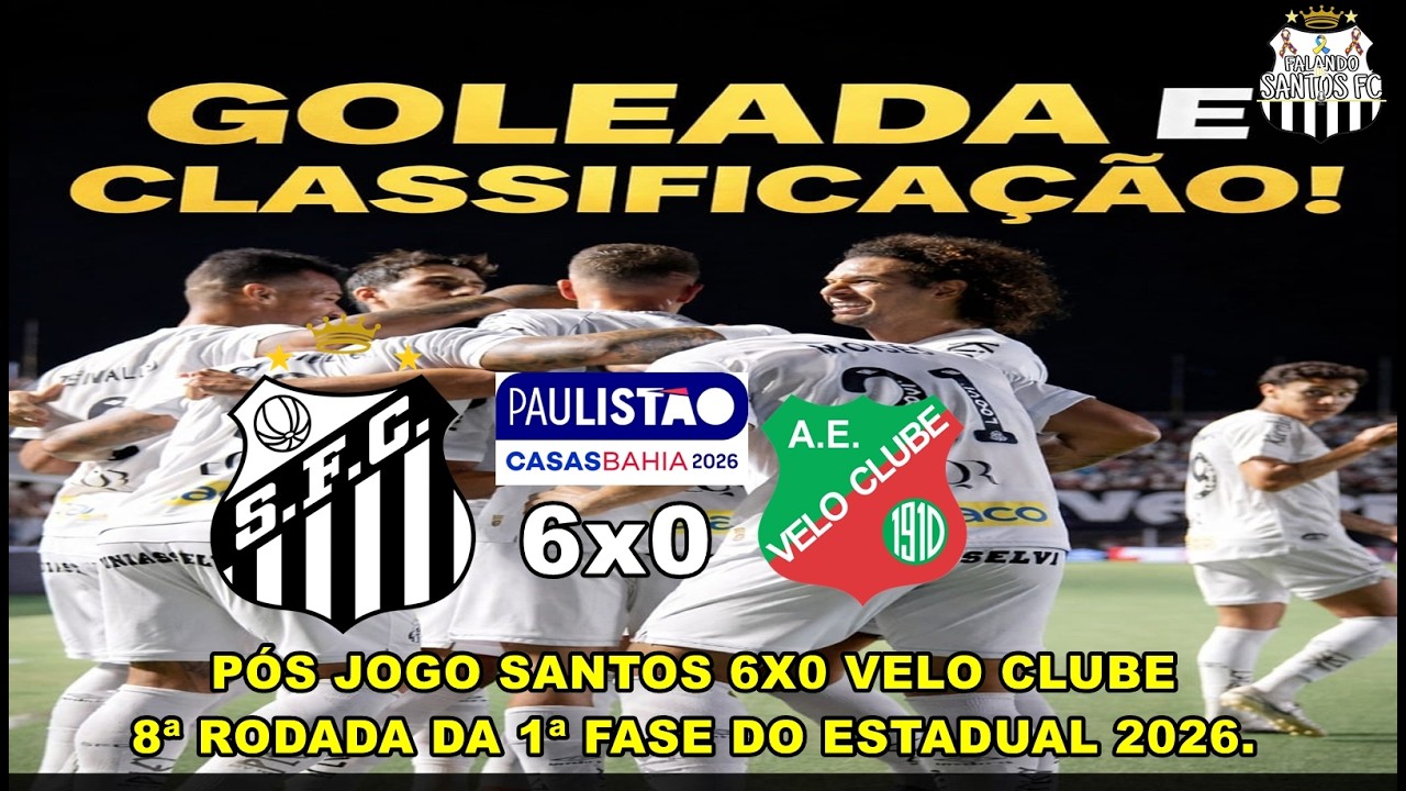 #PósJogo SANTOS 6x0 VELO CLUBE |  PROTESTOS, GOLEADA E CLASSIFICAÇÃO! PEIXÃO NAS QUARTAS.