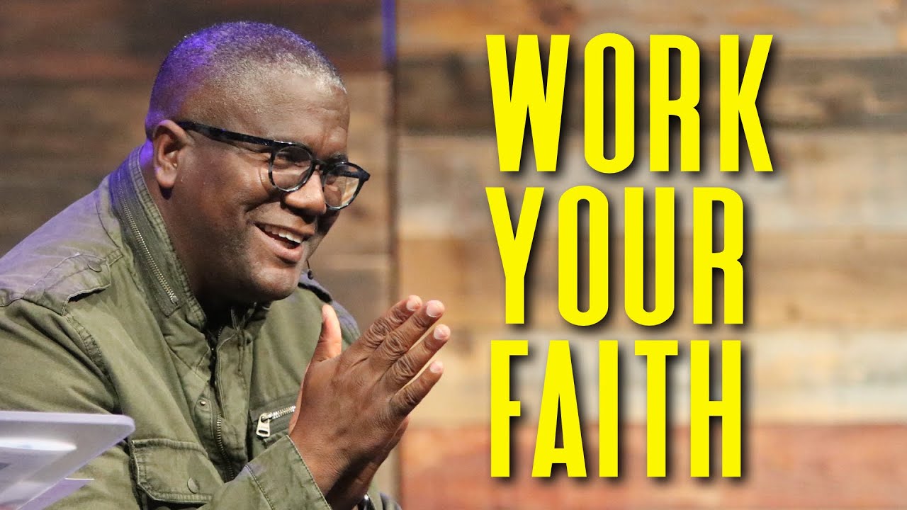 Work Your Faith | Message From Dr. Conway Edwards on Faith and the Promises of God